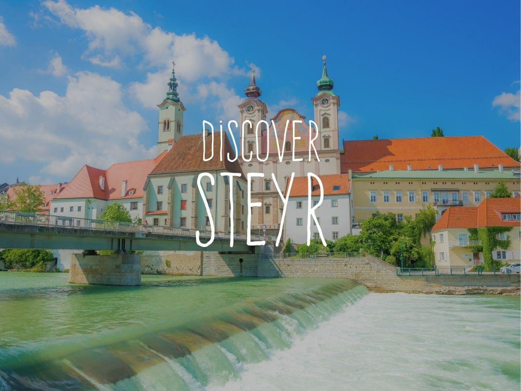 Steyr entdecken: Geschichte hautnah erleben